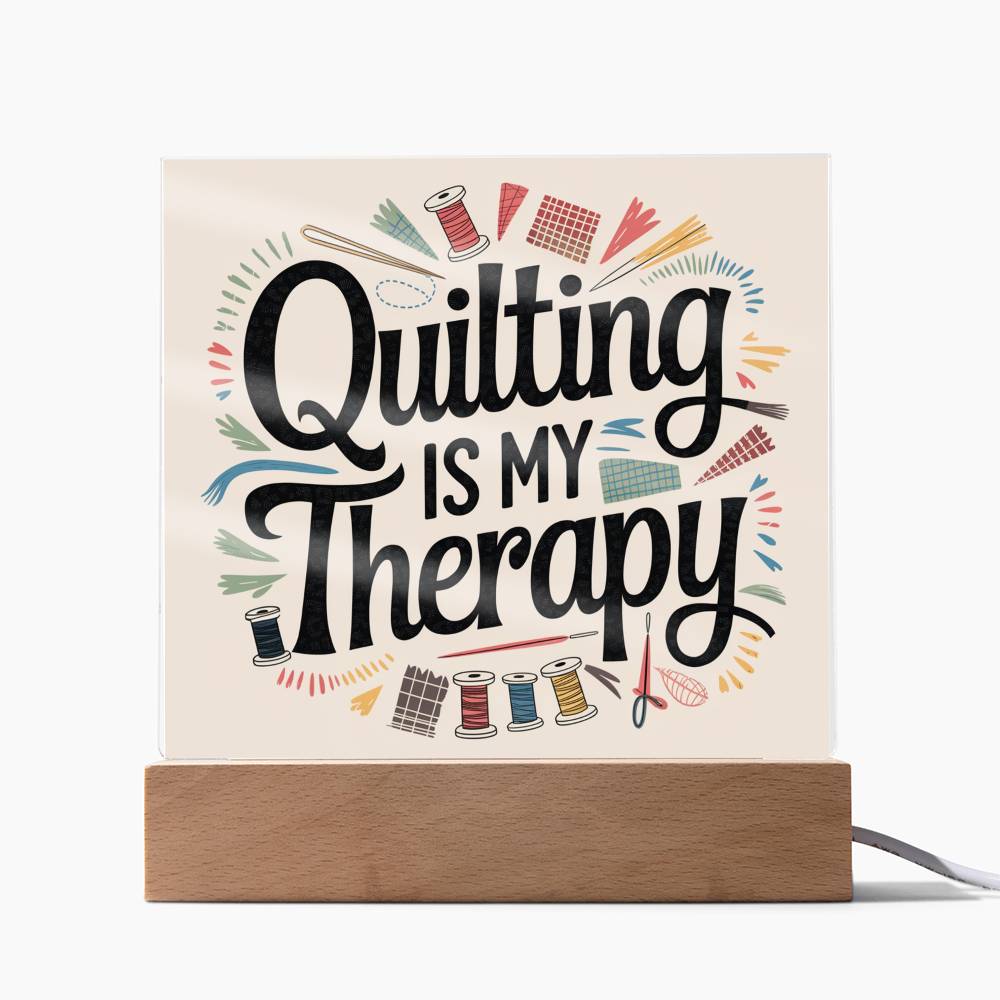 Acrylic Square Plaque - Quilting Is My Therapy - Light Brown