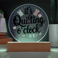 Acrylic Circle Plaque - It's Quilting O'Clock
