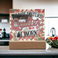 Acrylic Square Plaque - Do Not Disturb Quilter At Work
